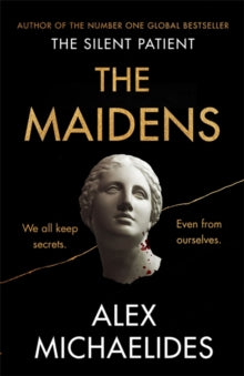 The Maidens: The instant Sunday Times bestseller from the author of The Silent Patient - Alex Michaelides (Hardback) 10-06-2021 