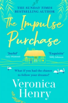The Impulse Purchase: The unmissable new heartwarming and uplifting read for 2022 from the Sunday Times bestselling author - Veronica Henry (Paperback) 23-06-2022 