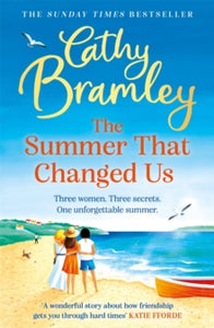 The Summer That Changed Us: The brand new uplifting and escapist read from the Sunday Times bestselling storyteller - Cathy Bramley (Paperback) 03-03-2022 