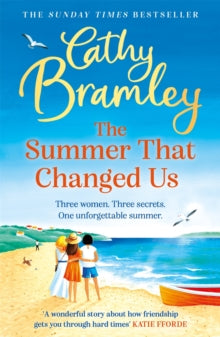 The Summer That Changed Us: The brand new uplifting and escapist read from the Sunday Times bestselling storyteller - Cathy Bramley (Paperback) 03-03-2022 