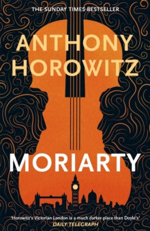 Moriarty - Anthony Horowitz (Paperback) 03-10-2019 Short-listed for Specsavers National Book Awards: International Author of the Year 2014 (UK).