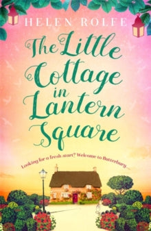 The Little Cottage in Lantern Square - Helen Rolfe (Paperback) 20-08-2020 