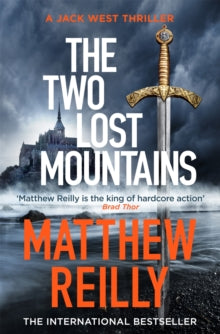 Jack West Series  The Two Lost Mountains: An Action-Packed Jack West Thriller - Matthew Reilly (Paperback) 22-07-2021 