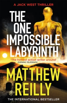 Jack West Series  The One Impossible Labyrinth: The Brand New Jack West Thriller - Matthew Reilly (Paperback) 21-07-2022 