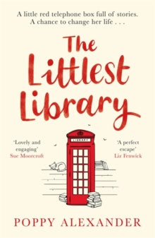 The Littlest Library: The most heartwarming, uplifting and romantic read for 2021 - Poppy Alexander (Paperback) 18-03-2021 