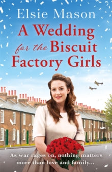 A Wedding for the Biscuit Factory Girls - Elsie Mason (Paperback) 28-04-2022 