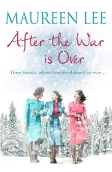 After the War is Over: A heart-warming story from the queen of saga writing - Maureen Lee (Paperback) 01-10-2020 
