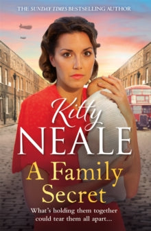 A Family Secret: The BRAND NEW Battersea saga from the Sunday Times bestselling author - Kitty Neale (Paperback) 04-08-2022 