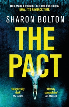 The Pact: A dark and compulsive thriller about secrets, privilege and revenge - Sharon Bolton (Paperback) 14-10-2021 