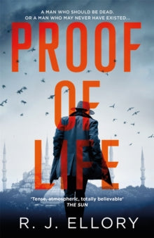 Proof of Life: The Gripping Espionage Thriller from an Award-Winning International Bestseller - R.J. Ellory (Paperback) 05-08-2021 