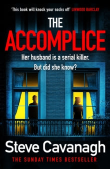 Eddie Flynn Series  The Accomplice: The gripping, must-read thriller - Steve Cavanagh (Paperback) 13-04-2023 