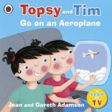 Topsy and Tim  Topsy and Tim: Go on an Aeroplane - Jean Adamson; Belinda Worsley (Paperback) 02-04-2009 