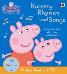 Peppa Pig  Peppa Pig: Nursery Rhymes and Songs: Picture Book and CD - Peppa Pig (Paperback) 03-06-2010 