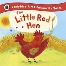 The Little Red Hen: Ladybird First Favourite Tales - Ronne Randall (Hardback) 01-03-2012 