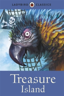 Ladybird Classics: Treasure Island - Robert Louis Stevenson; Sean Hayden (Hardback) 05-07-2012 