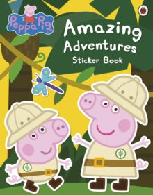 Peppa Pig  Peppa Pig: Amazing Adventures Sticker Book - Peppa Pig (Paperback) 05-01-2012 