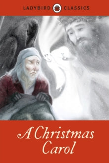 Ladybird Classics: A Christmas Carol - Charles Dickens (Hardback) 04-10-2012 