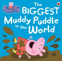 Peppa Pig  Peppa Pig: The BIGGEST Muddy Puddle in the World Picture Book - Peppa Pig (Paperback) 03-05-2012 
