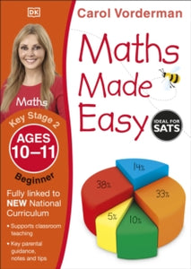 Made Easy Workbooks  Maths Made Easy: Beginner, Ages 10-11 (Key Stage 2): Supports the National Curriculum, Maths Exercise Book - Carol Vorderman (Paperback) 01-07-2014 