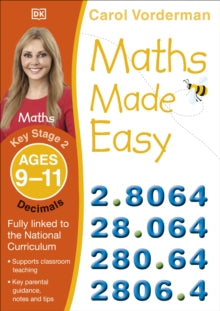 Made Easy Workbooks  Maths Made Easy: Decimals, Ages 9-11 (Key Stage 2): Supports the National Curriculum, Maths Exercise Book - Carol Vorderman (Paperback) 01-07-2014 