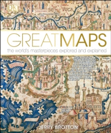 Great Maps: The World's Masterpieces Explored and Explained - Jerry Brotton (Hardback) 01-09-2014 