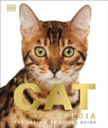 The Cat Encyclopedia: The Definitive Visual Guide - DK (Hardback) 01-07-2014 