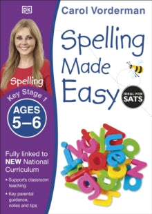 Made Easy Workbooks  Spelling Made Easy, Ages 5-6 (Key Stage 1): Supports the National Curriculum, English Exercise Book - Carol Vorderman (Paperback) 01-07-2014 
