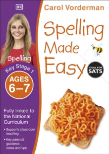 Made Easy Workbooks  Spelling Made Easy, Ages 6-7 (Key Stage 1): Supports the National Curriculum, English Exercise Book - Carol Vorderman (Paperback) 01-07-2014 