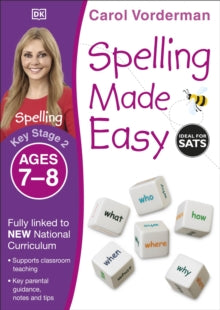 Made Easy Workbooks  Spelling Made Easy, Ages 7-8 (Key Stage 2): Supports the National Curriculum, English Exercise Book - Carol Vorderman (Paperback) 01-07-2014 