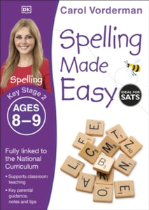 Made Easy Workbooks  Spelling Made Easy, Ages 8-9 (Key Stage 2): Supports the National Curriculum, English Exercise Book - Carol Vorderman (Paperback) 01-07-2014 