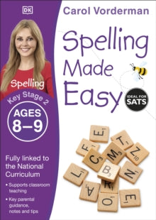 Made Easy Workbooks  Spelling Made Easy, Ages 8-9 (Key Stage 2): Supports the National Curriculum, English Exercise Book - Carol Vorderman (Paperback) 01-07-2014 
