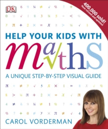 Help Your Kids With  Help Your Kids with Maths, Ages 10-16 (Key Stages 3-4): A Unique Step-by-Step Visual Guide, Revision and Reference - Carol Vorderman (Paperback) 01-07-2014 