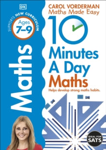 Made Easy Workbooks  10 Minutes A Day Maths, Ages 7-9 (Key Stage 2): Supports the National Curriculum, Helps Develop Strong Maths Skills - Carol Vorderman (Paperback) 17-01-2013 