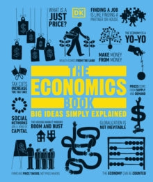 Big Ideas  The Economics Book: Big Ideas Simply Explained - DK (Hardback) 03-09-2012 