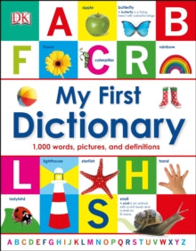 My First Dictionary: 1,000 Words, Pictures and Definitions - DK (Hardback) 03-09-2012 