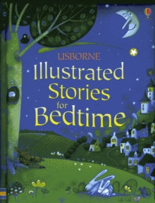 Illustrated Story Collections  Illustrated Stories for Bedtime - Lesley Sims; Lesley Sims; Various (Hardback) 29-10-2010 