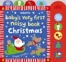 Baby's Very First Books  Baby's Very First Noisy Book Christmas - Fiona Watt; Fiona Watt; Fiona Watt; Fiona Watt; Fiona Watt; Fiona Watt; Stella Baggott (Board book) 01-09-2011 