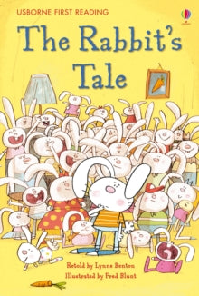 First Reading Level 1  The Rabbit's Tale - Lynne Benton; Fred Blunt (Hardback) 01-03-2012 