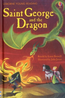 Young Reading Series 1  Saint George and the Dragon - Louie Stowell; Louie Stowell; John Joven (Hardback) 01-04-2012 