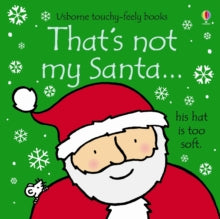 THAT'S NOT MY (R)  That's not my santa... - Fiona Watt; Rachel Wells (Board book) 01-08-2012 