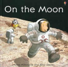 Picture Books  On the Moon - Anna Milbourne; Anna Milbourne; Benji Davies (Paperback) 01-10-2011 Commended for Right Start Best Toy Award 2004. Short-listed for English Association Book Awards for the Best Books 2004.