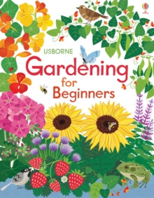 Gardening for Beginners - Abigail Wheatley; Abigail Wheatley; Emily Bone; Lisa DeJohn (Spiral bound) 01-05-2015 