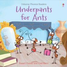 Phonics Readers  Underpants for Ants - Russell Punter; Russell Punter; Fred Blunt (Paperback) 01-07-2013 