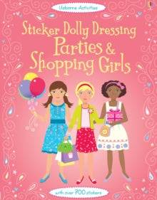 Sticker Dolly Dressing  Sticker Dolly Dressing Parties & Shopping - Fiona Watt; Fiona Watt; Fiona Watt; Fiona Watt; Fiona Watt; Fiona Watt; Jo Moore (Paperback) 01-04-2012 