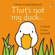THAT'S NOT MY (R)  That's not my duck... - Fiona Watt; Fiona Watt; Fiona Watt; Fiona Watt; Fiona Watt; Fiona Watt; Rachel Wells (Board book) 01-10-2013 