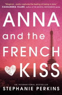 Anna and the French Kiss  Anna and the French Kiss - Stephanie Perkins (Paperback) 01-01-2014 
