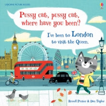 Picture Books  Pussy cat, pussy cat, where have you been? I've been to London to visit the Queen - Russell Punter; Russell Punter; Daniel Taylor (Hardback) 01-09-2015 