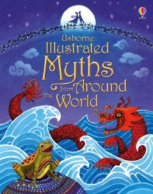 Illustrated Story Collections  Illustrated Myths from Around the World - Various; Anja Klauss (Hardback) 01-12-2016 