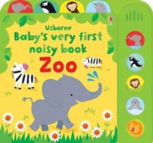 Baby's Very First Books  Baby's Very First Noisy book Zoo - Fiona Watt; Fiona Watt; Fiona Watt; Fiona Watt; Fiona Watt; Fiona Watt; Stella Baggott (Board book) 28-06-2018 