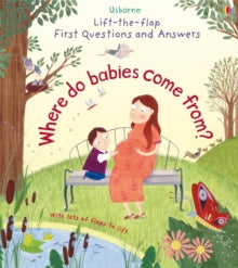 First Questions & Answers  First Questions and Answers: Where do babies come from? - Katie Daynes; Katie Daynes; Christine Pym (Board book) 01-06-2016 Long-listed for SLA Information Book Award 2017.